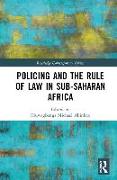 Policing and the Rule of Law in Sub-Saharan Africa