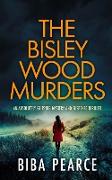 THE BISLEY WOOD MURDERS an absolutely gripping mystery and suspense thriller