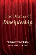 The Drama of Discipleship