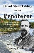 David Stone Libbey - He Was Penobscot