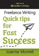 Freelance Writing Quick Tips for Fast Success