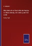 Urkundenbuch zur Geschichte der Herzöge von Braunschweig und Lüneburg und ihrer Lande