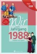 Geboren in der DDR - Wir vom Jahrgang 1988 - Kindheit und Jugend