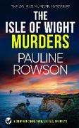 THE ISLE OF WIGHT MURDERS a gripping crime thriller full of twists