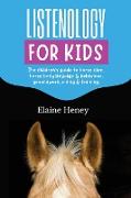 Listenology for Kids - The children's guide to horse care, horse body language & behavior, safety, groundwork, riding & training