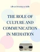 The Role Of Culture And Communication In Mediation