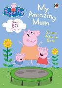 Peppa Pig: My Amazing Mum