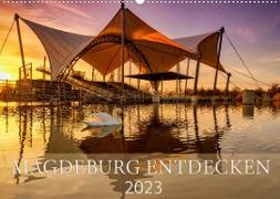Magdeburg entdecken (Wandkalender 2023 DIN A2 quer)