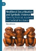 Neoliberal Securitisation and Symbolic Violence