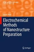 Electrochemical Methods of Nanostructure Preparation