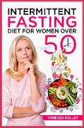 Intermittent Fasting Diet for Women Over 50