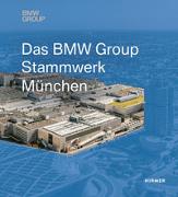 Das BMW Group Stammwerk München