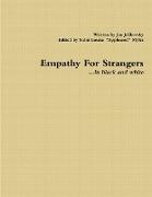 Empathy For Strangers...in black and white