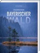 Faszination Bayerischer Wald