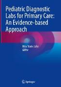 Pediatric Diagnostic Labs for Primary Care: An Evidence-based Approach