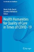 Health Humanities for Quality of Care in Times of COVID -19