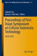 Proceedings of First Asian Symposium on Cellular Automata Technology