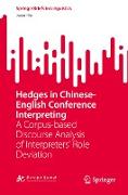 Hedges in Chinese-English Conference Interpreting