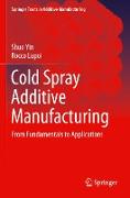 Cold Spray Additive Manufacturing