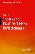 Theory and Practice of GNSS Reflectometry