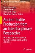 Ancient Textile Production from an Interdisciplinary Perspective