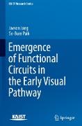 Emergence of Functional Circuits in the Early Visual Pathway