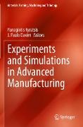Experiments and Simulations in Advanced Manufacturing