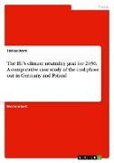 The EU's climate neutrality goal for 2050. A comparative case study of the coal phase out in Germany and Poland
