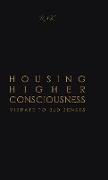 Housing Higher Consciousness