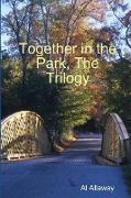 Together in the Park, The Trilogy