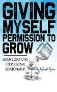 Giving Myself Permission to Grow