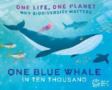 One Life, One Planet: One Blue Whale in Ten Thousand