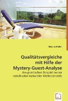 Qualitätsvergleiche mit Hilfe der Mystery-Guest-Analyse