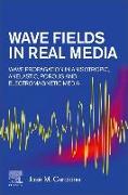 Wave Fields in Real Media