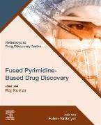 Fused Pyrimidine-Based Drug Discovery