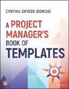 A Project Manager's Book of Templates