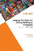 Language Narratives and Shifting Multilingual Pedagogies