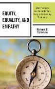 Equity, Equality, and Empathy