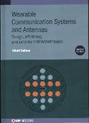 Wearable Communication Systems and Antennas (Second Edition)