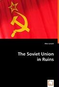 The Soviet Union in Ruins