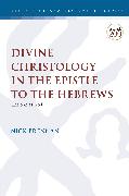 Divine Christology in the Epistle to the Hebrews