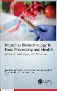 Microbial Biotechnology in Food Processing and Health