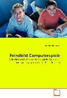 Feindbild Computerspiele