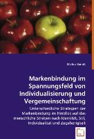 Markenbindung im Spannungsfeld von Individualisierung und Vergemeinschaftung