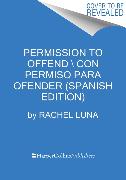 Permission to Offend \ Permiso para ofender (Spanish edition)