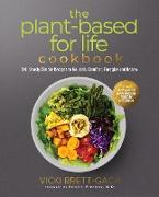 The Plant-Based for Life Cookbook