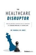 The Healthcare Disruptor