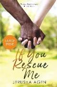 If You Rescue Me: A Clean Christian Romance (Large Print)