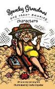 Spunky Grandmas and Other Amusing Characters