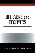Believers and Deceivers